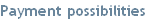 Payment possibilities